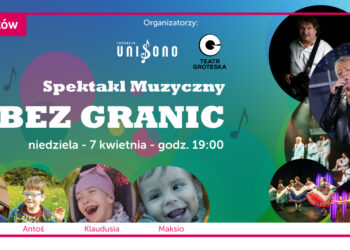 Spektakl Muzyczny bez Granic Zespołu Unisono w Teatrze Groteska